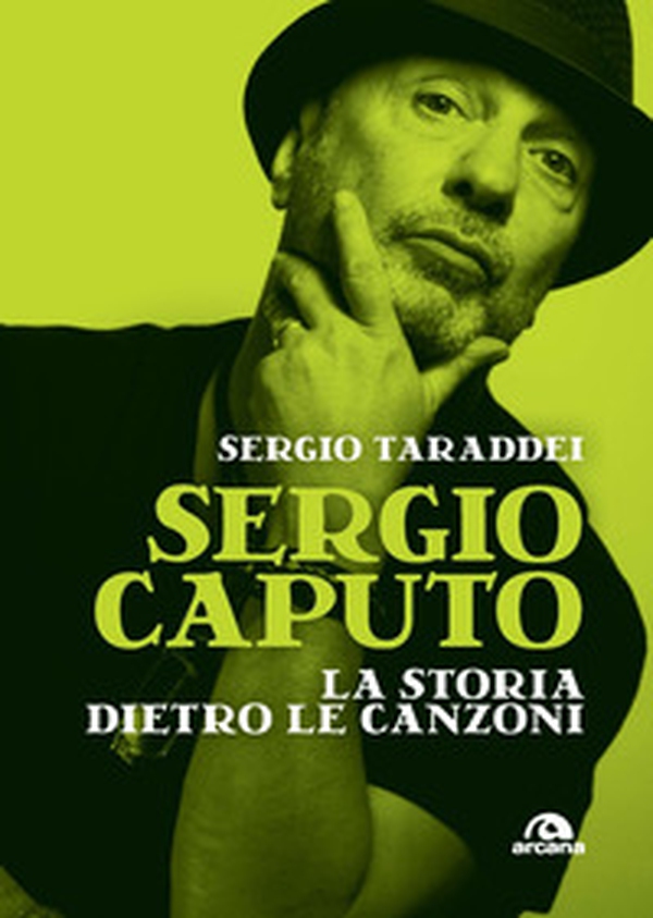 Sergio Caputo, la storia dietro le canzoni - Librerie.coop Sergio Caputo, la storia dietro le canzoni - Librerie.coop