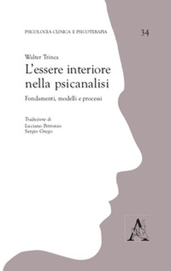 L'essere interiore nella psicanalisi. Fondamenti, modelli e processi - Librerie.coop L'essere interiore nella psicanalisi. Fondamenti, modelli e processi - Librerie.coop