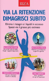 Via la ritenzione dimagrisci subito - Librerie.coop
