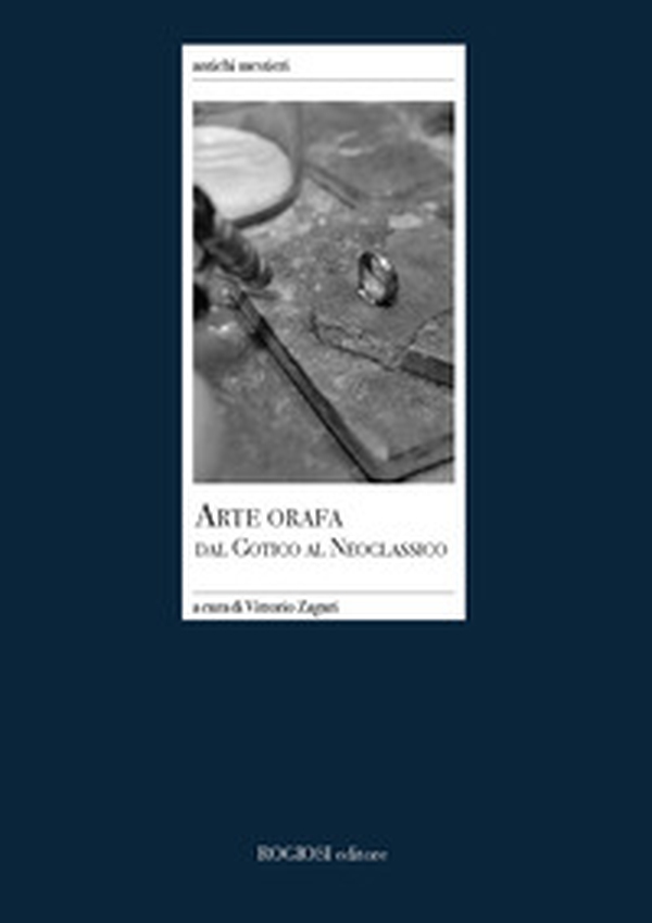 Arte orafa dal gotico al neoclassico - Librerie.coop Arte orafa dal gotico al neoclassico - Librerie.coop