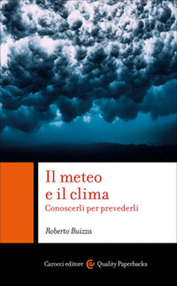 Il meteo e il clima. Conoscerli per prevederli - Librerie.coop Il meteo e il clima. Conoscerli per prevederli - Librerie.coop