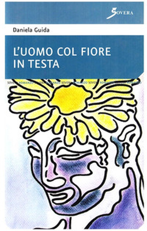 L'uomo col fiore in testa - Librerie.coop L'uomo col fiore in testa - Librerie.coop