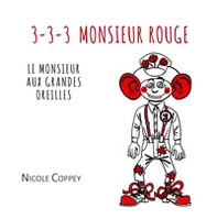 3-3-3 Monsieur Rouge. Le monsieur aux grandes oreilles - Librerie.coop