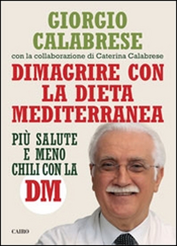 Dimagrire con la dieta mediterranea - Librerie.coop Dimagrire con la dieta mediterranea - Librerie.coop