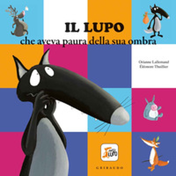 Il lupo che aveva paura della sua ombra. Amico lupo - Librerie.coop Il lupo che aveva paura della sua ombra. Amico lupo - Librerie.coop