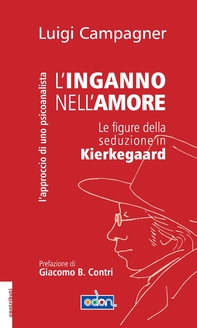 L'inganno nell'amore. Le figure della seduzione in Kierkegaard - Librerie.coop L'inganno nell'amore. Le figure della seduzione in Kierkegaard - Librerie.coop
