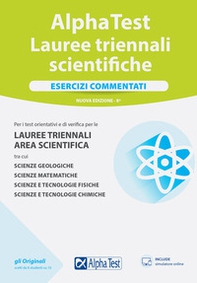 Alpha Test. Lauree triennali scientifiche. Esercizi commentati - Librerie.coop