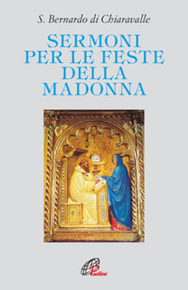 Sermoni per le feste della Madonna - Librerie.coop Sermoni per le feste della Madonna - Librerie.coop