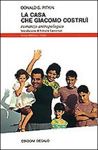 La casa che Giacomo costruì. Romanzo antropologico - Librerie.coop