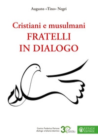 Cristiani e musulmani fratelli in dialogo - Librerie.coop Cristiani e musulmani fratelli in dialogo - Librerie.coop