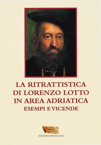La ritrattistica di Lorenzo Lotto in area adriatica. Esempi e vicende - Librerie.coop La ritrattistica di Lorenzo Lotto in area adriatica. Esempi e vicende - Librerie.coop