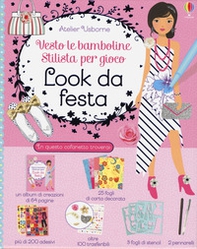 Look da festa. Vesto le bamboline. Stilista per gioco - Librerie.coop Look da festa. Vesto le bamboline. Stilista per gioco - Librerie.coop
