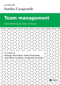 Team management. Dal modello al processo di lavoro - Librerie.coop