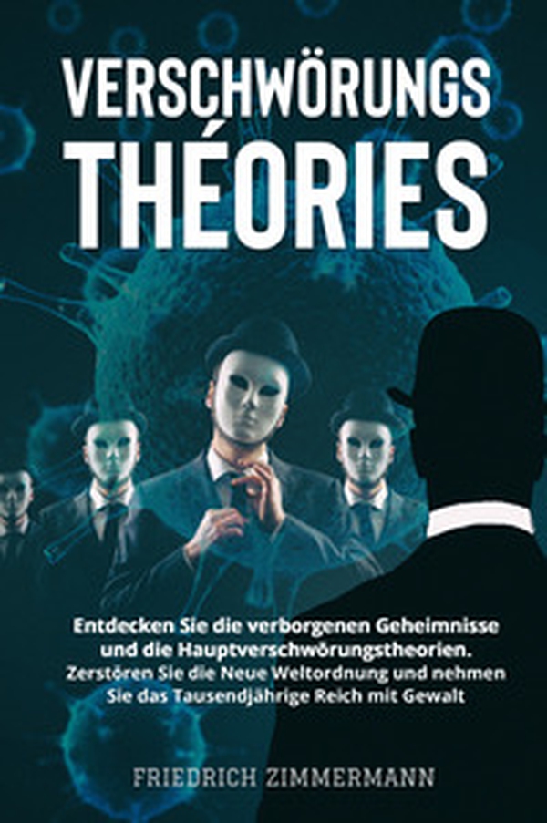 Verschwörungstheorien. Entdecken Sie die verborgenen Geheimnisse und die Hauptverschwörungstheorien. Zerstören Sie die Neue Weltordnung und nehmen Sie das Tausendjährige Reich mit Gewalt - Librerie.coop Verschwörungstheorien. Entdecken Sie die verborgenen Geheimnisse und die Hauptverschwörungstheorien. Zerstören Sie die Neue Weltordnung und nehmen Sie das Tausendjährige Reich mit Gewalt - Librerie.coop