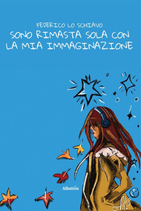 Sono rimasta sola con la mia immaginazione - Librerie.coop Sono rimasta sola con la mia immaginazione - Librerie.coop