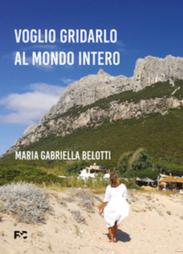 Voglio gridarlo al mondo intero - Librerie.coop Voglio gridarlo al mondo intero - Librerie.coop
