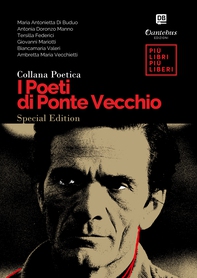 I Poeti di Ponte Vecchio Special Edition - Librerie.coop I Poeti di Ponte Vecchio Special Edition - Librerie.coop