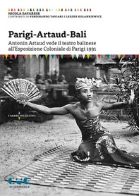 Parigi-Artaud-Bali. Antonin Artaud vede il teatro balinese all'Esposizione Coloniale di Parigi 1931 - Librerie.coop