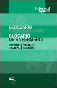 Glossario socio-sanitario. Spagnolo-italiano, italiano-spagnolo - Librerie.coop Glossario socio-sanitario. Spagnolo-italiano, italiano-spagnolo - Librerie.coop