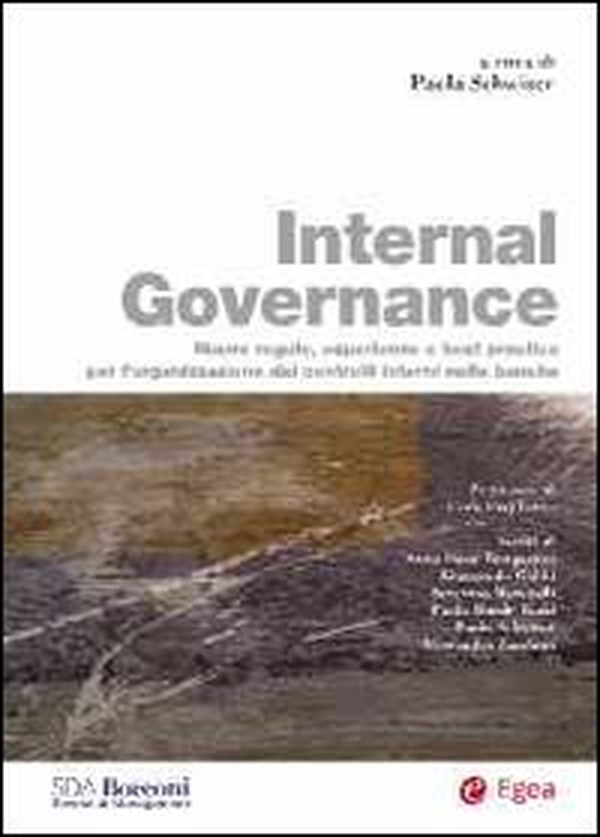 Internal governance. Nuove regole, esperienze e best practice per l'organizzazione dei controlli interni nelle banche - Librerie.coop Internal governance. Nuove regole, esperienze e best practice per l'organizzazione dei controlli interni nelle banche - Librerie.coop