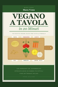 Vegano a tavola in 20 minuti - Librerie.coop