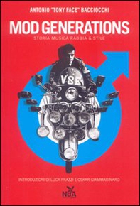 Mod generations. Storia, musica, rabbia & stile - Librerie.coop