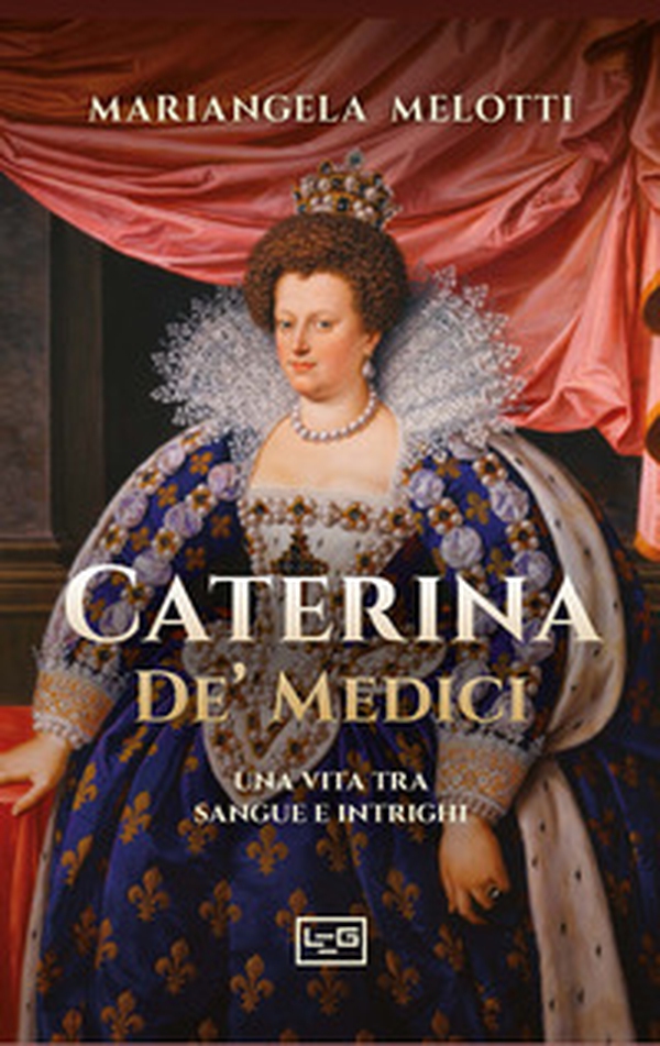 Caterina de' Medici - Librerie.coop