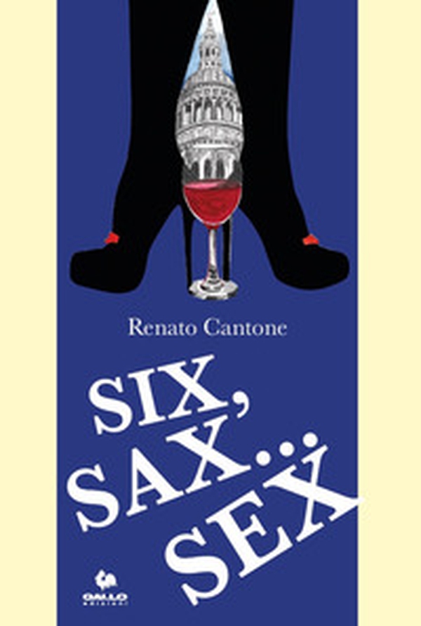 Six, sax... Sex - Librerie.coop Six, sax... Sex - Librerie.coop