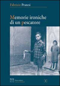 Memorie ironiche di un pescatore - Librerie.coop