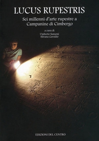 Lucus Rupestris. Sei millenni d'arte rupestre a Campane di Cimbergo - Librerie.coop Lucus Rupestris. Sei millenni d'arte rupestre a Campane di Cimbergo - Librerie.coop
