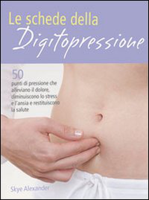Le schede della digitopressione - Librerie.coop Le schede della digitopressione - Librerie.coop