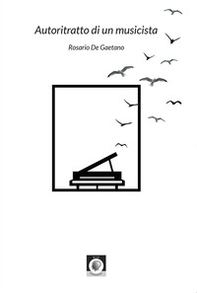 Autoritratto di un musicista - Librerie.coop Autoritratto di un musicista - Librerie.coop