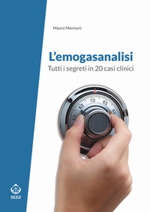 L'emogasanalisi. Tutti i segreti in 20 casi clinici - Librerie.coop L'emogasanalisi. Tutti i segreti in 20 casi clinici - Librerie.coop