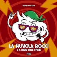 La nuvola rock! E il treno delle storie - Librerie.coop