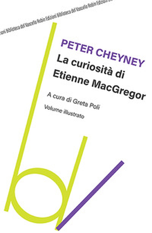 La curiosità di Etienne MacGregor - Librerie.coop La curiosità di Etienne MacGregor - Librerie.coop