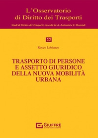 Trasporto di persone e assetto giuridico della nuova mobilità urbana - Librerie.coop