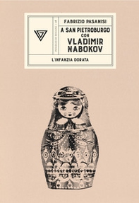 A San Pietroburgo con Vladimir Nabokov. L'infanzia dorata - Librerie.coop A San Pietroburgo con Vladimir Nabokov. L'infanzia dorata - Librerie.coop