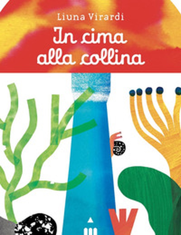 In cima alla collina - Librerie.coop In cima alla collina - Librerie.coop