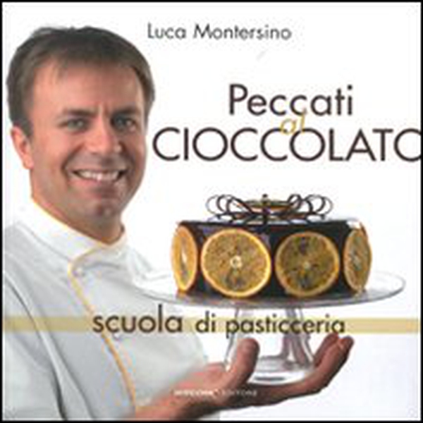 Peccati al cioccolato. Scuola di pasticceria - Librerie.coop Peccati al cioccolato. Scuola di pasticceria - Librerie.coop