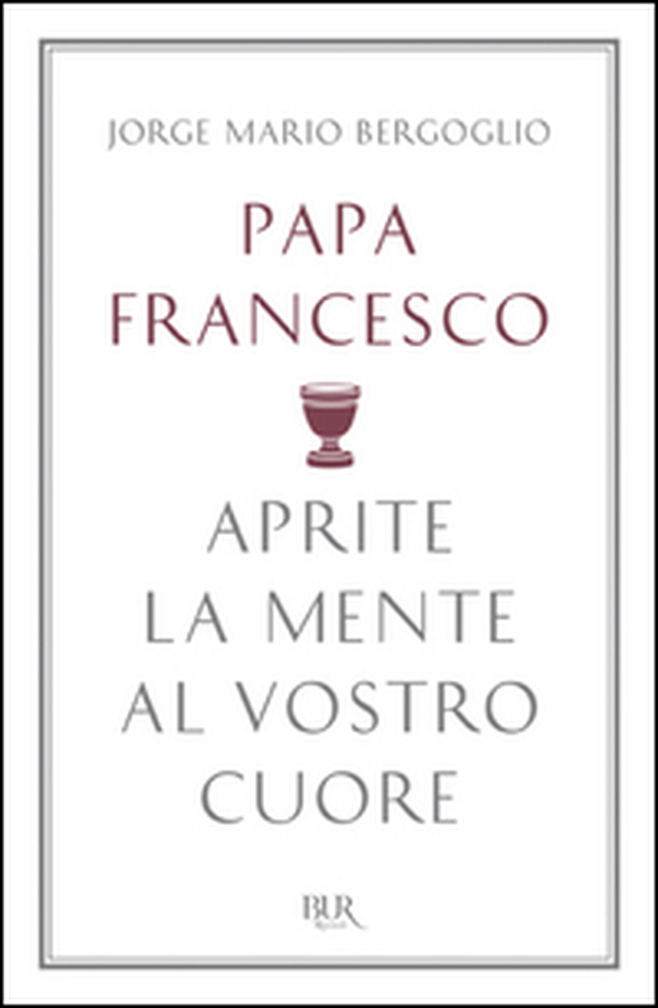 Aprite la mente al vostro cuore - Librerie.coop Aprite la mente al vostro cuore - Librerie.coop