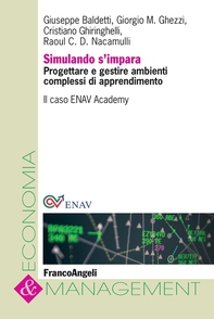 Simulando s'impara. Progettare e gestire ambienti complessi di apprendimento. Il caso Enav Academy - Librerie.coop Simulando s'impara. Progettare e gestire ambienti complessi di apprendimento. Il caso Enav Academy - Librerie.coop
