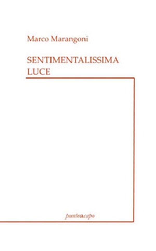 Sentimentalissima luce - Librerie.coop Sentimentalissima luce - Librerie.coop