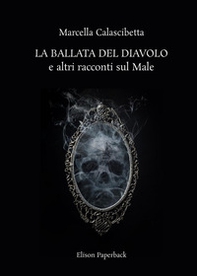 La ballata del diavolo e altri racconti sul male - Librerie.coop