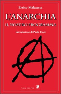 L'anarchia. Il nostro programma - Librerie.coop L'anarchia. Il nostro programma - Librerie.coop