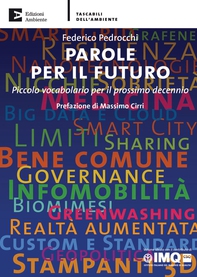 Parole per il futuro. Piccolo vocabolario per il prossimo decennio - Librerie.coop