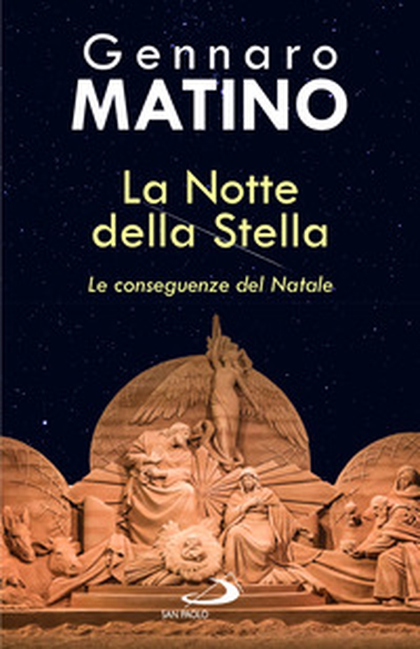 La notte della stella. Le conseguenze del Natale - Librerie.coop La notte della stella. Le conseguenze del Natale - Librerie.coop