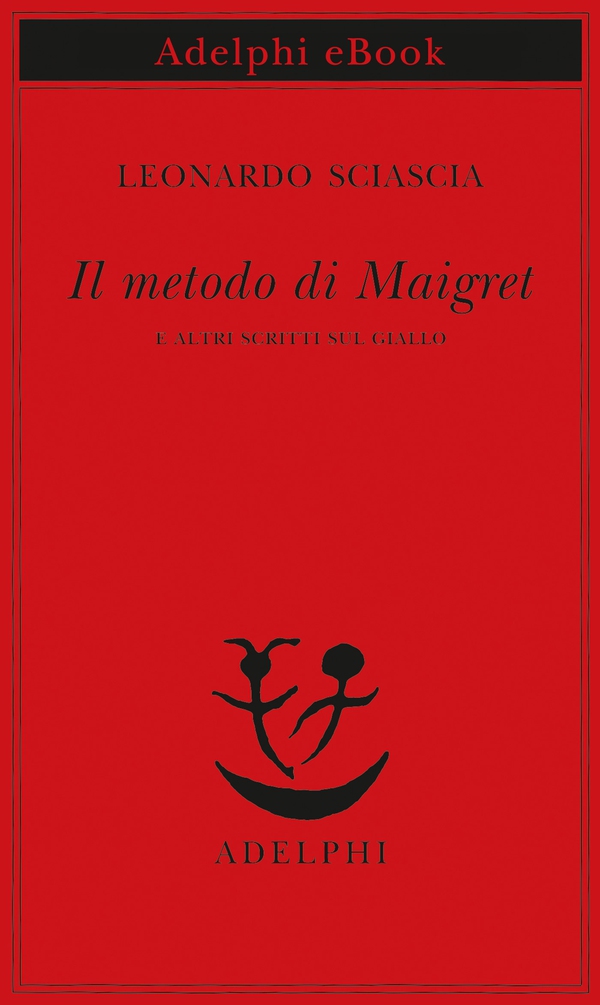 Il metodo di Maigret - Librerie.coop Il metodo di Maigret - Librerie.coop
