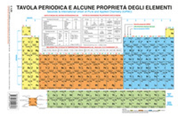 Tavola periodica e alcune proprietà degli elementi. Secondo la International Union of Pure and Applied Chemistry (IUPAC) - Librerie.coop Tavola periodica e alcune proprietà degli elementi. Secondo la International Union of Pure and Applied Chemistry (IUPAC) - Librerie.coop