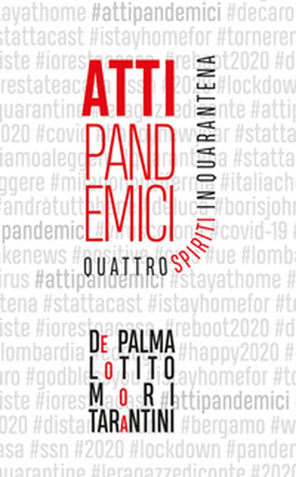 Atti pandemici. Quattro spiriti in quarantena - Librerie.coop Atti pandemici. Quattro spiriti in quarantena - Librerie.coop