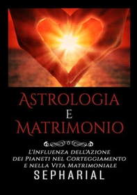 Astrologia e matrimonio - Librerie.coop